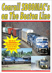 Conrail SD80MACs on the Boston Line DVD